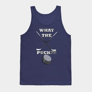 Hockey Gifts for Player & Fans Funny Quote What The Puck Ice Hockey Tank Top